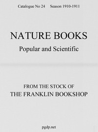 Nature Books Popular and Scientific from The Franklin Bookshop, 1910
Catalogue 24, 1910-11 Season
