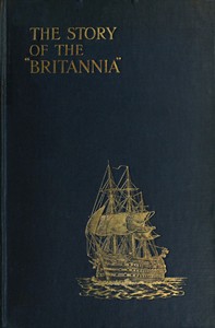 The Story of the "Britannia"
The training ship for naval cadets. With some account of previous methods of naval education, and of the new scheme of 1903.