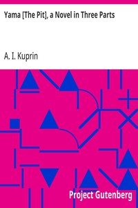Yama [The Pit], a Novel in Three Parts