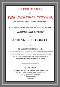 Experiments on the Nervous System with Opium and Metalline Substances
Made Chiefly with the View of Determining the Nature and Effects of Animal Electricity
