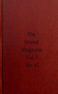 The Strand Magazine, Vol. 07, Issue 41, May, 1894
An Illustrated Monthly