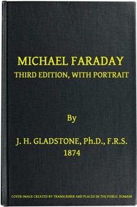 Michael Faraday
Third Edition, with Portrait