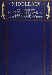 Middlesex
Painted by John Fulleylove; described by A.R. Hope Moncrieff