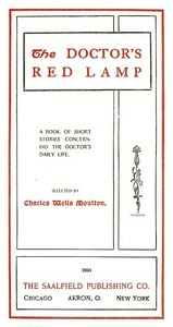The Doctor's Red Lamp
A Book of Short Stories Concerning the Doctor's Daily Life