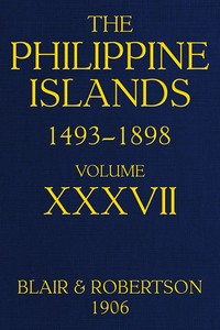 The Philippine Islands, 1493-1898, Volume 37, 1669-1676
Explorations by early navigators, descriptions of the islands and their peoples, their history and records of the Catholic missions, as related in contemporaneous books and manuscripts, showing the