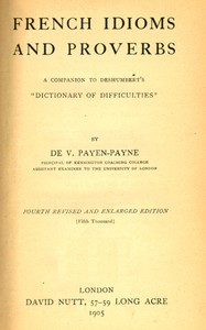 French Idioms and Proverbs
A Companion to Deshumbert's "Dictionary of Difficulties"