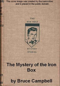 The Mystery of the Iron Box
A Ken Holt Mystery