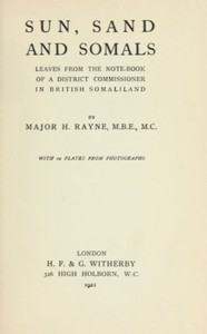 Sun, Sand and Somals
Leaves from the note-book of a District Commissioner in British Somaliland