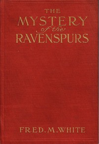 The Mystery of the Ravenspurs
A Romance and Detective Story of Thibet and England