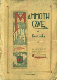 Hovey's Handbook of the Mammoth Cave of Kentucky
A Practical Guide to the Regulation Routes