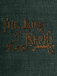 The Life of Nephi, the Son of Lehi
Who Emigrated from Jerusalem, in Judea, to the Land Which Is Now Known as South America, about Six Centuries Before the Coming of Our Savior