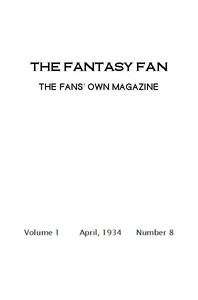The Fantasy Fan, April 1934
The Fan's Own Magazine