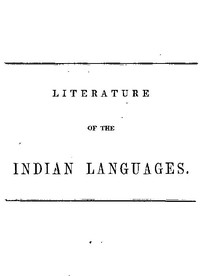 Literature of the Indian Languages
A Bibliographical Catalogue of Books, Translations of the Scriptures, and Other Publications in the Indian Tongues of the United States, With Brief Critical Notes