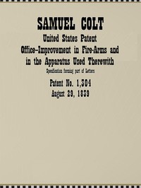 Improvement in Fire-Arms and in the Apparatus Used Therewith
United States Patent Office Application