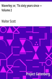 Waverley; or, 'Tis sixty years since — Volume 2