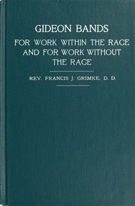 Gideon Bands for work within the race and for work without the race
a message to the colored people of the United States