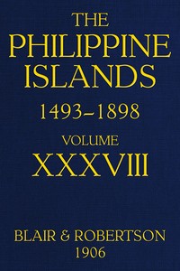 The Philippine Islands, 1493-1898, Volume 38, 1674-1683
Explorations by early navigators, descriptions of the islands and their peoples, their history and records of the Catholic missions, as related in contemporaneous books and manuscripts, showing the 