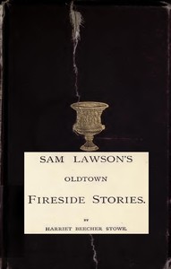Sam Lawson's Oldtown Fireside Stories
With Illustrations