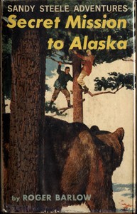 Secret Mission to Alaska
Sandy Steele Adventures #5