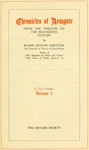 Chronicles of Newgate, Vol. 2
From the eighteenth century to its demolition