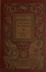 Herakles, the Hero of Thebes, and Other Heroes of the Myth
Adapted from the Second Book of the Primary Schools of Athens, Greece