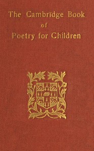 The Cambridge Book of Poetry for Children
Parts 1 and 2