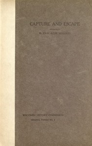 Capture and Escape: A Narrative of Army and Prison Life