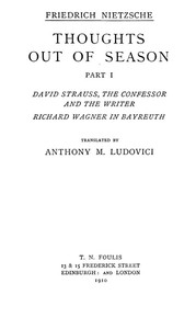 Thoughts out of Season, Part I
David Strauss, the Confessor and the Writer - Richard Wagner in Bayreuth.