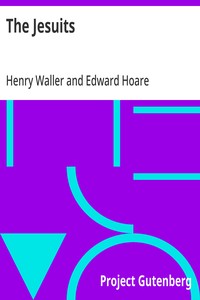 The Jesuits
A correspondence relative to a lecture so entitled, recently delivered before the Islington Protestant Institute by the Rev. Edward Hoare, M.A., incumbent of Christ Church, Ramsgate