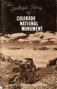 The Geologic Story of Colorado National Monument
Revised Edition