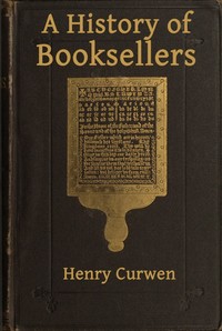 A History of Booksellers, the Old and the New