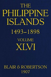 The Philippine Islands, 1493-1898; Volume 46, 1721-1739
Explorations by early navigators, descriptions of the islands and their peoples, their history and records of the Catholic missions, as related in contemporaneous books and manuscripts, showing the