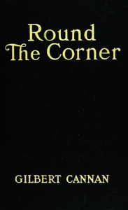 Round the Corner
Being the Life and Death of Francis Christopher Folyat, Bachelor of Divinity, and Father of a Large Family