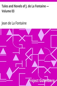 Tales and Novels of J. de La Fontaine — Volume 03