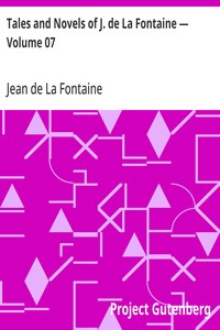 Tales and Novels of J. de La Fontaine — Volume 07