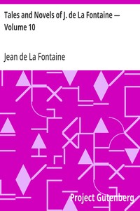 Tales and Novels of J. de La Fontaine — Volume 10