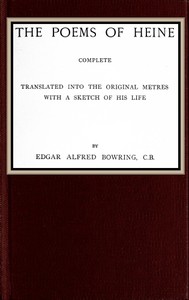 The poems of Heine; Complete
Translated into the original metres; with a sketch of his life