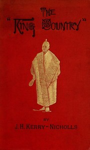 The King Country; or, Explorations in New Zealand
A Narrative of 600 Miles of Travel Through Maoriland.