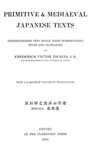 Primitive & Mediaeval Japanese Texts
Transliterated into Roman with introductions, notes and glossaries