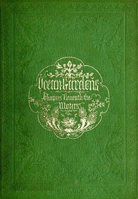 Ocean Gardens. The History of the Marine Aquarium
and the best methods now adopted for its establishment and preservation.