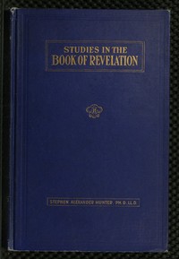 A Bible School Manual: Studies in the Book of Revelation
An introduction, analysis, and notes, containing a concise interpretation according to the symbolic view, numerous references to authorities, and general mention of other interpretations, with the