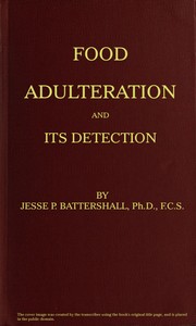Food Adulteration and Its Detection
With photomicrographic plates and a bibliographical appendix