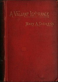 A Valiant Ignorance; vol. 1 of 3
A Novel in Three Volumes
