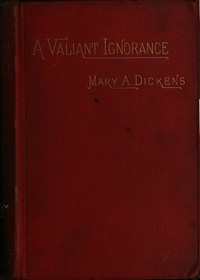 A Valiant Ignorance; vol. 2 of 3
A Novel in Three Volumes