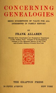 Concerning Genealogies
Being Suggestions of Value for All Interested in Family History