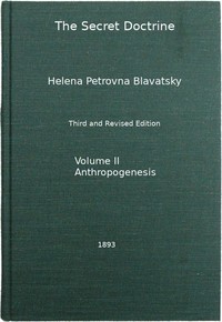 The Secret Doctrine, Vol. 2 of 4
The Synthesis of Science, Religion, and Philosophy