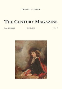 The Century Illustrated Monthly Magazine (May 1913)
Vol. LXXXVI. New Series: Vol. LXIV. May to October, 1913