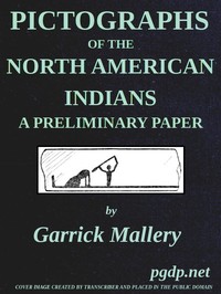 Pictographs of the North American Indians. A preliminary paper
Fourth Annual Report of the Bureau of Ethnology to the Secretary of the Smithsonian Institution, 1882-83, Government Printing Office, Washington, 1886, pages 3-256