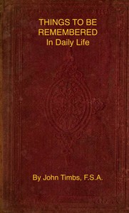 Things to be Remembered in Daily Life
With Personal Experiences and Recollections