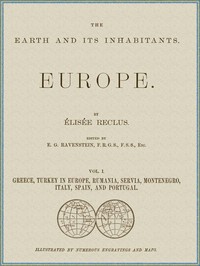 The Earth and its inhabitants, Volume 1: Europe.
Greece, Turkey in Europe, Rumania, Servia, Montenegro, Italy, Spain, and Portugal.